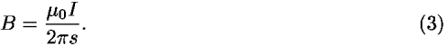 <i>B</i> = ((<i>�</i><sub>0</sub><i>I</i>)/(2 <i>pi</i> <i>s</i>)).