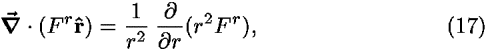 [bold del]-vector  � (<i>F</i><sup><i>r</i></sup><b>r-hat </b>) = (1/<i>r</i><sup>2</sup>) (([partial-derivative])/([partial-derivative]<i>r</i>))(<i>r</i><sup>2</sup><i>F</i><sup><i>r</i></sup>),