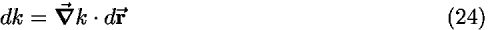 <i>d</i><i>k</i> = [bold del]-vector <i>k</i> � <i>d</i><b>r-vector </b>