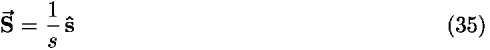 <b>S-vector </b> = (1/<i>s</i>) <b>s-hat </b>