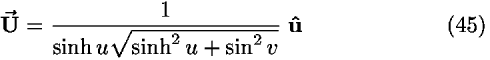 <b>U-vector </b> = (1/(sinh <i>u</i> sqrt(sinh<sup>2</sup> <i>u</i> + sin<sup>2</sup> <i>v</i>)))<b> �</b>
