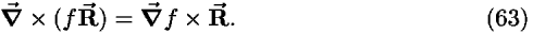 [bold del]-vector  � (<i>f</i><b>R-vector </b>) = [bold del]-vector <i>f</i> � <b>R-vector </b>.