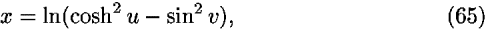<i>x</i> = ln(cosh<sup>2</sup> <i>u</i> � sin<sup>2</sup> <i>v</i>),